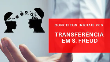 O que é transferência para Freud?