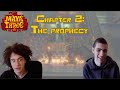Maya and the three, Chapter 2: The prophecy (rereaction)