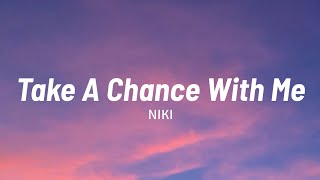 NIKI - Take A Chance With Me (lyrics)