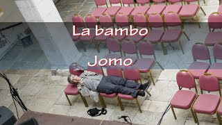 La bambo – Jomo – Esperanto