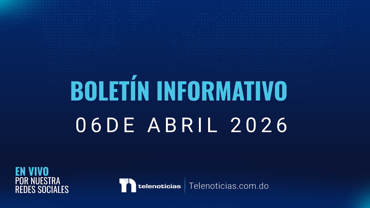 #ENVIVO I Boletín Informativo de Telenoticias con Eveling Belliard 06/04/2026