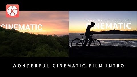 Membuat Video Intro Cinematic di Android - Tutorial Kinemaster
