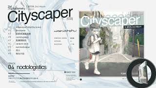 [ 新目鳥 2nd Album ]  Cityscaper XFD  [ M3秋2025 ]