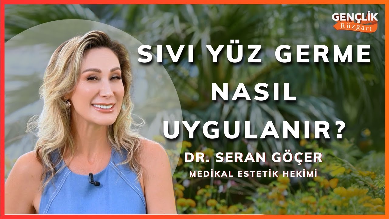 Sıvı Yüz Germe Uygulaması | Medikal Estetik Hekimi Dr. Seran Göçer