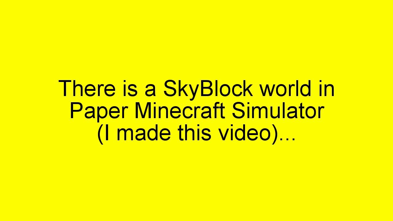 SkyBlock in Paper Minecraft Simulator? YouTube