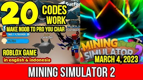 ALL CODES WORK Mining Simulator 2 ROBLOX MARCH 4, 2023