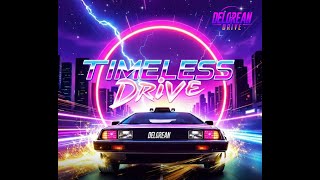 DeLorean Drive - Timeless Drive official video