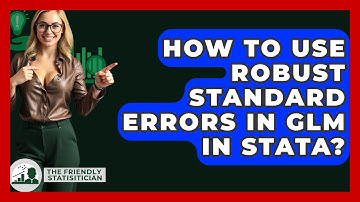How To Use Robust Standard Errors In GLM In Stata? - The Friendly Statistician