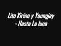 Lito Kirino  Ft .Youngjay - Hasta La Luna