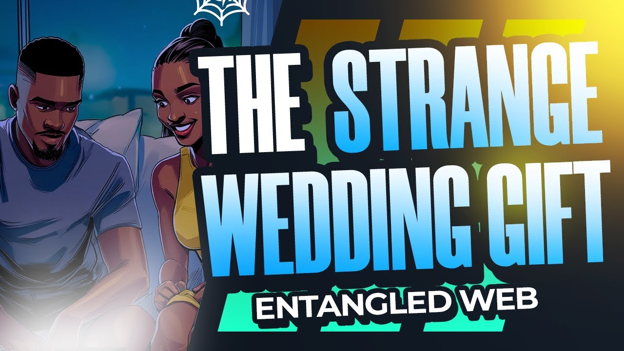 THE STRANGE WEDDING GIFT | A Short Story Narration 