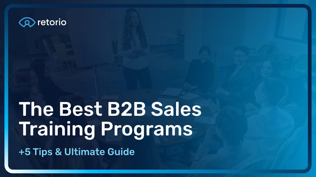 The Best B2B Sales Training Programs +5 Tips & Ultimate Guide