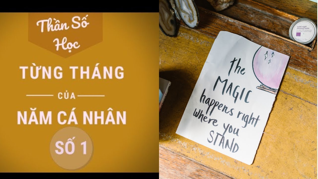 Phần 8.2: Năm Cá Nhân Số 1 - Ý Nghĩa Từng Tháng - Thần... - youtube