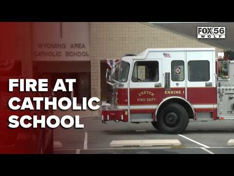 Fire at Wyoming Area Catholic School prompts evacuation
