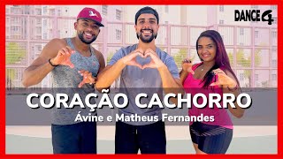 CORAÇÃO CACHORRO - Ávine e Matheus Fernandes | DANCE4 | Coreografia