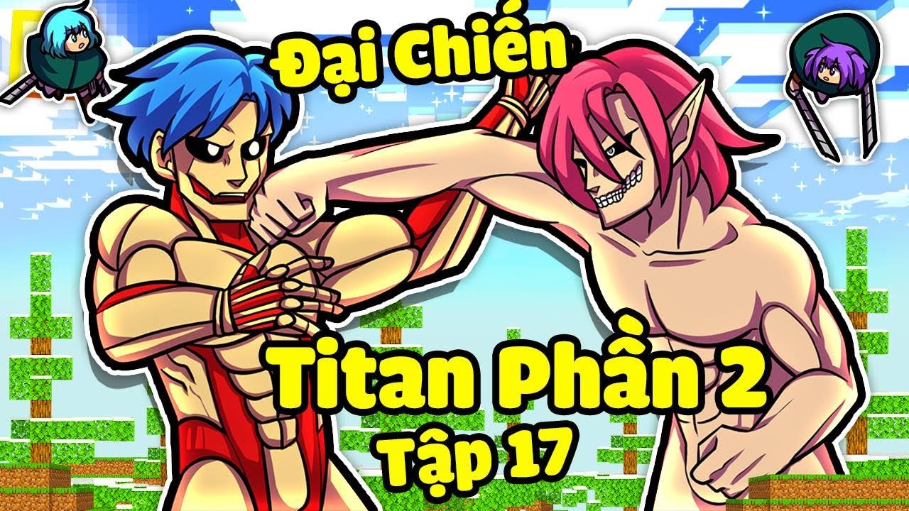 Minecraft Đại Chiến Titan P2 Tập 17 : HIHA VÀ HUY BIẾN... - youtube