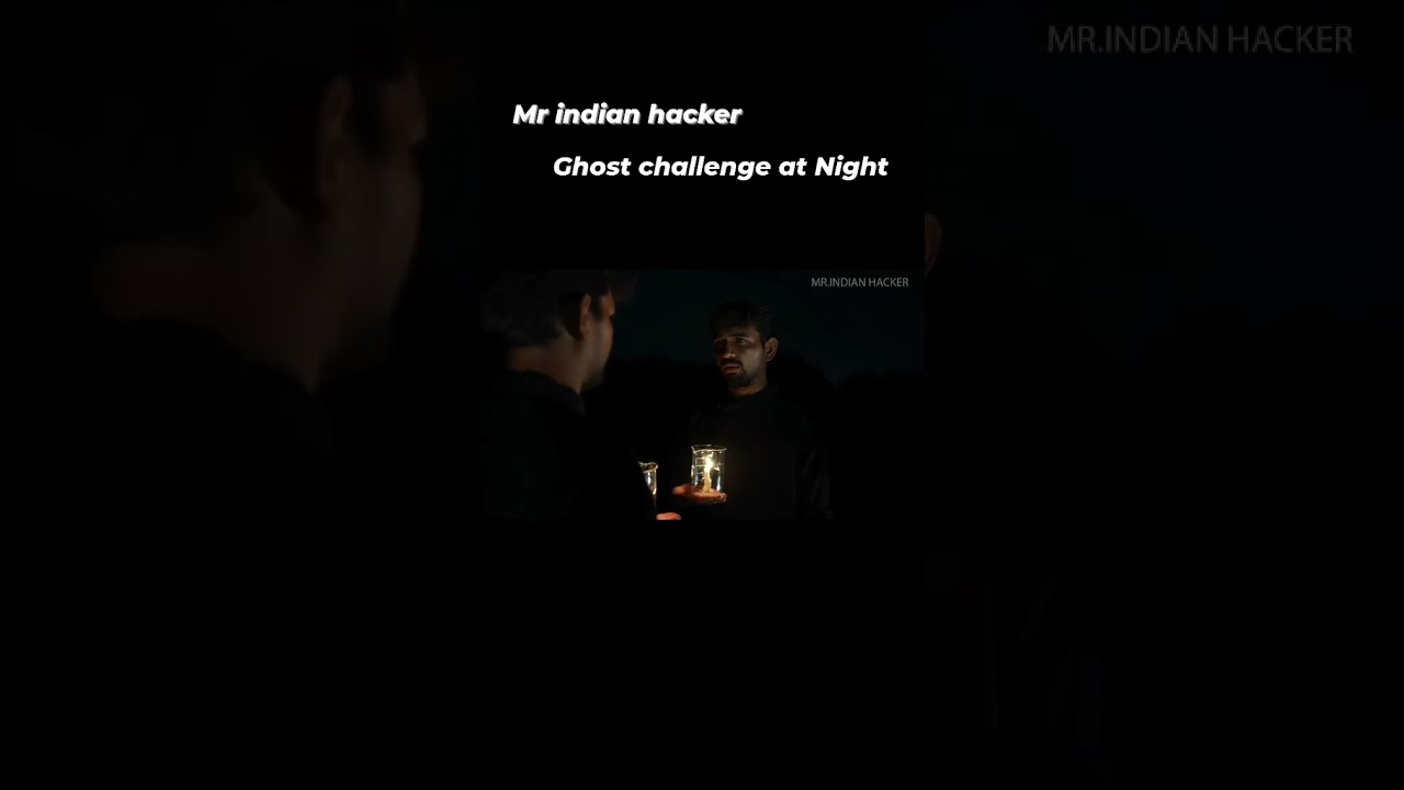 Ghost challenge at Night 😱ost 