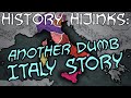 History hijinks another dumb italy story