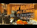 New Bojaira El Fandango De Chucho New Bojaira El Fandango De Chucho
