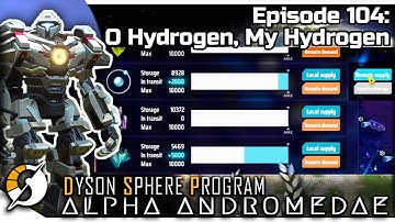 DYSON SPHERE PROGRAM — Alpha Andromedae 104 | Jan 2023 Update - O Hydrogen, My Hydrogen