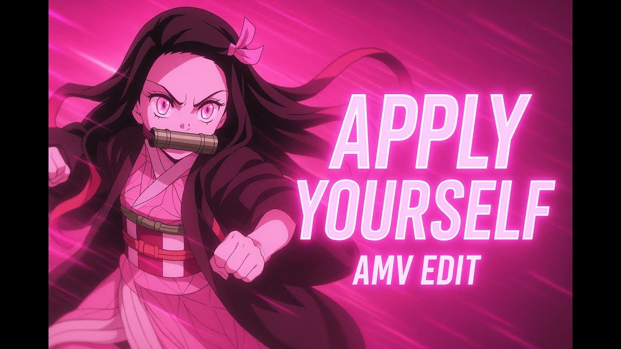 Nezuko X Apply Yourself / Amv Edit .