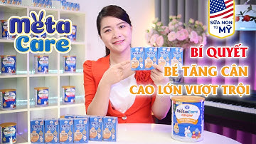 SỮA METACARE GIÚP BÉ TĂNG CÂN, CAO LỚN