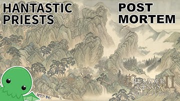 Hantastic Priests and Where to Land Them - Post Mortem - Crusader Kings II: Holy Fury