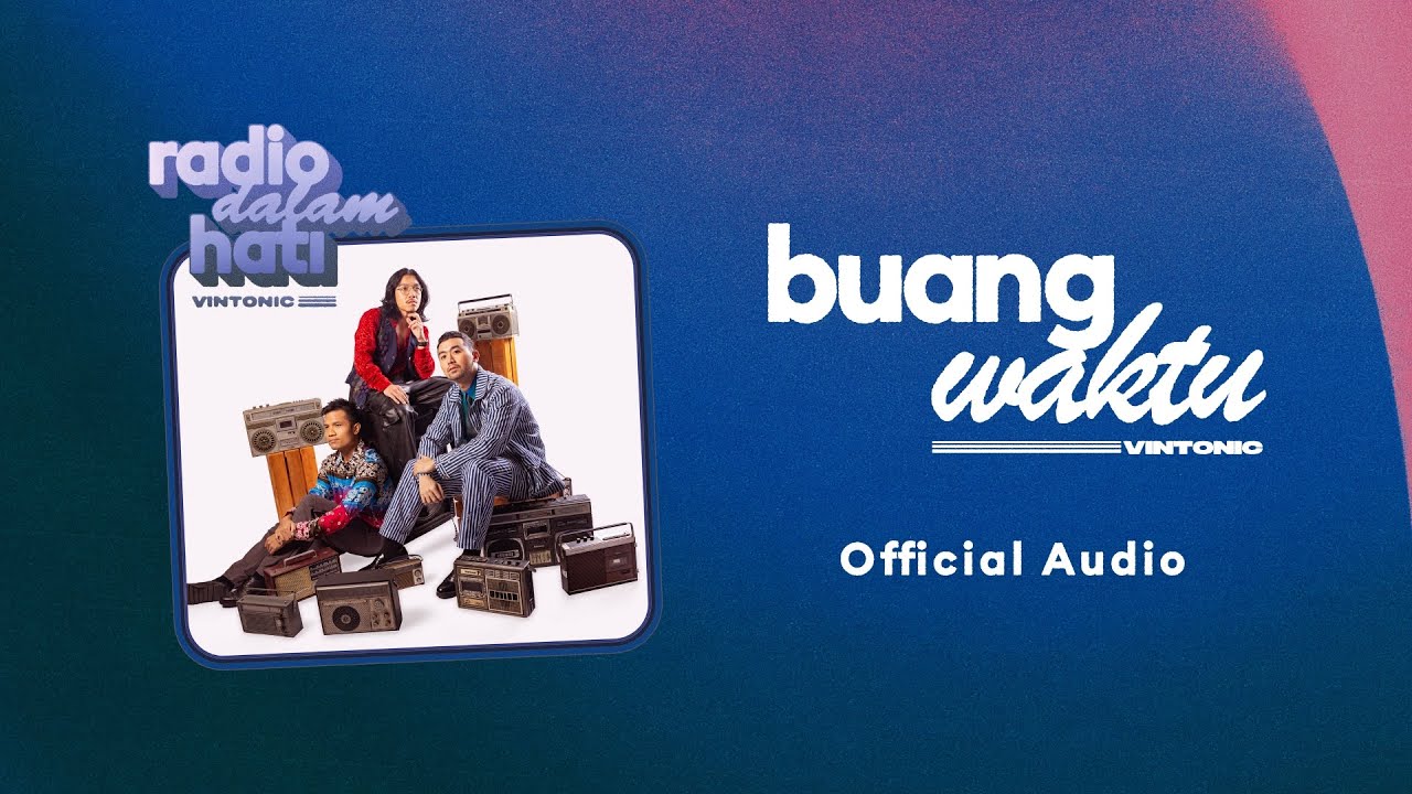 Vintonic - Buang Waktu (Official Audio)