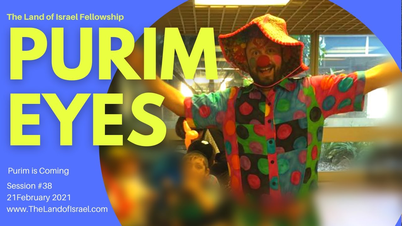 Purim Eyes - Ari Abramowitz: The Land of Israel Fellowship