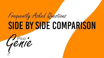 Pico Genie Impact FAQs | Side by Side Comparison