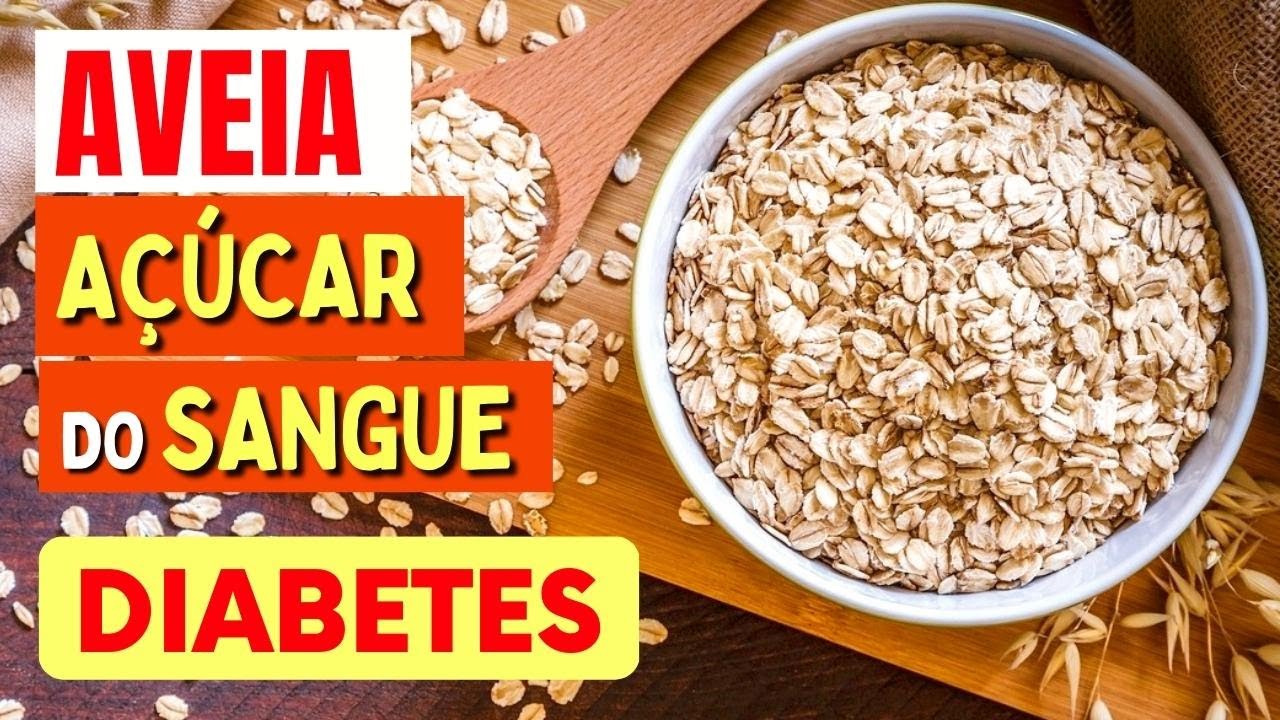 AVEIA, DIABETES e AÇÚCAR NO SANGUE - O que você PRECISA SABER! - YouTube