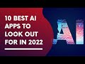 Top 10 Ai Apps - 10 Best AI Apps To Look Out For In 2022