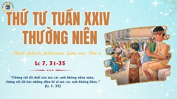 SUY NIỆM LỜI CHÚA - THỨ TƯ TUẦN XXIV THƯỜNG NIÊN C - Lc 7, 31-35