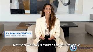 Dr  Matthew Wolfson   SoftWave Treatment