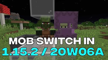 Current State Of Mob Switches 1.15.2 / 20w06a
