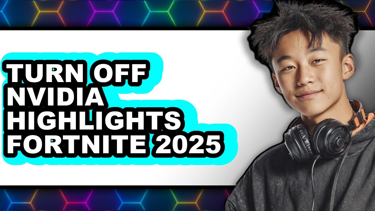 How to Turn Off Nvidia Highlights Fortnite 2025 (updated)