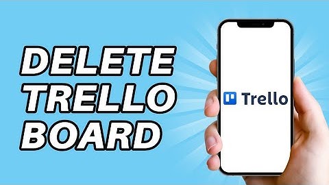 How To Delete a Board in Trello ll Close a trello board