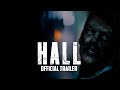 Hall  official trailer