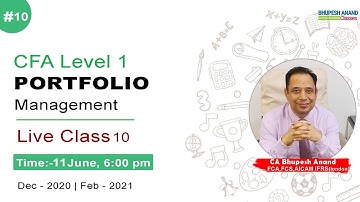 CFA Level 1 Portfolio Management Live Class 10 | CFA Level 1 Live Class | CA Bupesh Anand