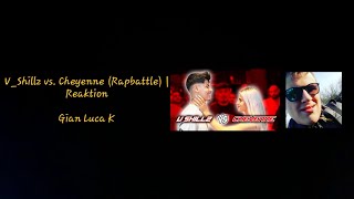Vskillz Vs. Cheyenne Rapbattle Reaktion Gian Luca K