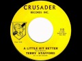 Terry Stafford - A LITTLE BIT BETTER (Jack Nitzsche) (1964)