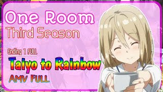 Video thumbnail of "【AMV】One Room Season 3 / ED 1 Full 『Taiyou to Rainbow』by Kotokawa Akira (CV: Miyu Tomita)"
