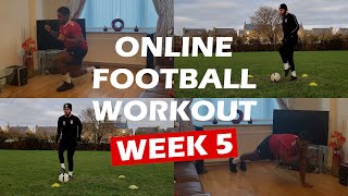 Online Football Workout WEEK 5 | Fitness & Ball Mastery for U12's - U16's