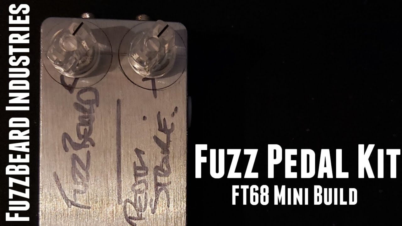 Fuzzbeard Industries FT68 Mini Fuzz Pedal Kit Build