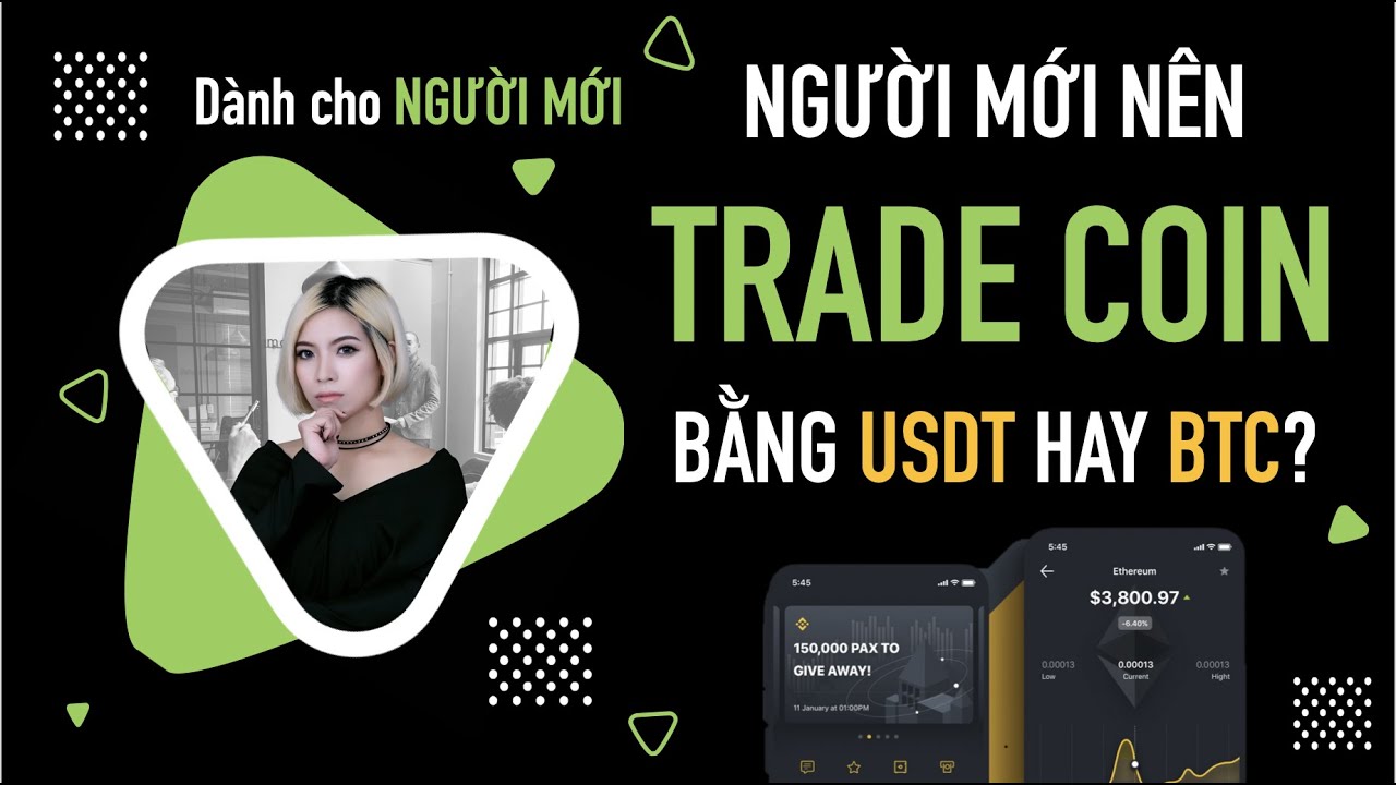 [Shorts VDO] Người mới Trade coin bằng USDT hay BTC (Bitcoin)?