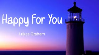 Lukas Graham - Happy For You (Lyrics)