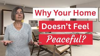 Why Your Home Never Feels Peaceful (and How to Fix It)