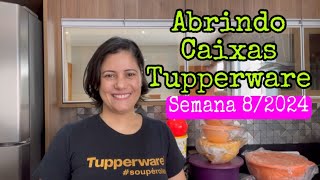 Abrindo Caixas Tupperware - Semana 8/2024