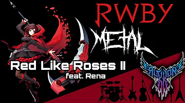 RWBY - Red Like Roses - Part II (feat. Rena) 【Intense Symphonic Metal Cover】