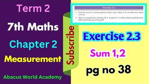 7th std  maths term 2 chapter 2 measurements exercise 2.3 sum 1,2 pgno 38 #abacusworldacademy