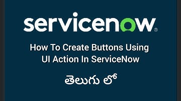 How To Create Ui Action Buttons in Servicenow #servicenow Telugu
